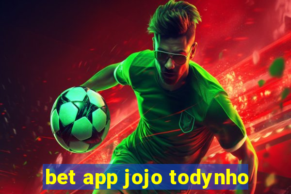 bet app jojo todynho